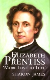 Elizabeth Prentiss - More Love to Thee